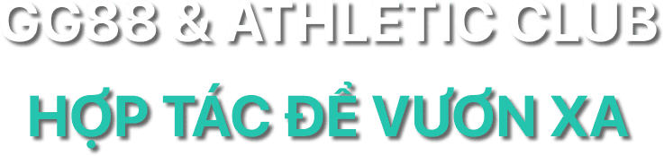 GG88 & Athletic Club - Hợp tác để vươn xa